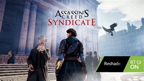 Assassin S Creed Syndicate In 2021 PC Reshade Enhanced Ray Tracing