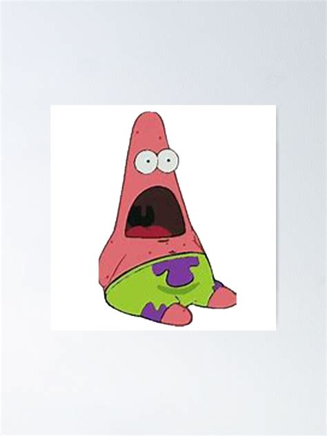 Patrick Star Meme Shocked Face Poster By Unrecycledmemes Redbubble