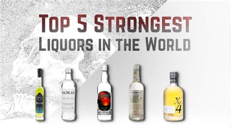 Top 5 Strongest Liquors In The World Century Wines And Spirits