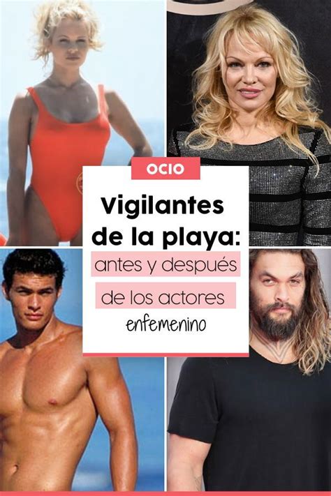 C Mo Han Cambiado Los Protagonistas De Los Vigilantes De La Playa Vigilantes De La Playa