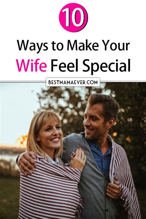 Welcome to our list of 57 of the How to Make Your Wife Feel Special: 10 Effective Ways ...