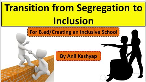 Transition From Segregation To Inclusion Bed 2nd Yearcreating An