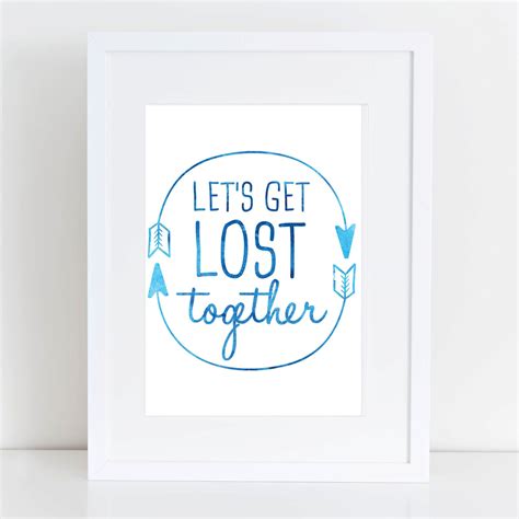 Quote Print Lets Get Lost Together Blue Print By Jettyprintables