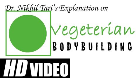 Vegetarian Bodybuilding Made Easy By Dr Nikhil Tari Youtube
