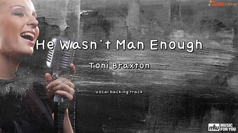 He Wasnt Man Enough Toni Braxton Instrumental And Lyrics Youtube