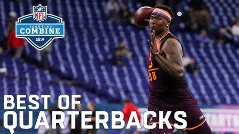 Best Of Quarterback Workouts 2019 Nfl Combine Highlights Youtube