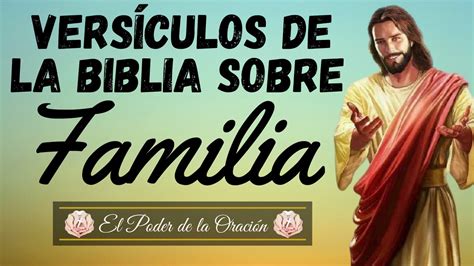 Versículos Que Hablan Acerca De La Familia Que Dice La Biblia Sobre