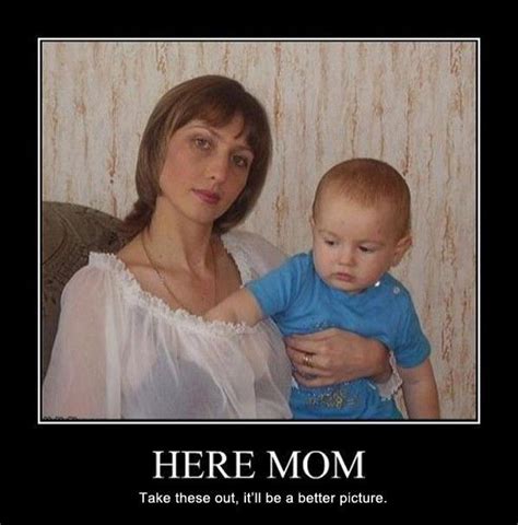 Here Mom Baby Jokes Really Funny Pictures Funny Pictures