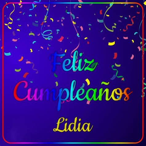 Feliz Cumpleaños Lidia Imagenessu