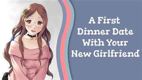 a first dinner date with your new girlfriend [f4m] [audio roleplay] [asmr] youtube