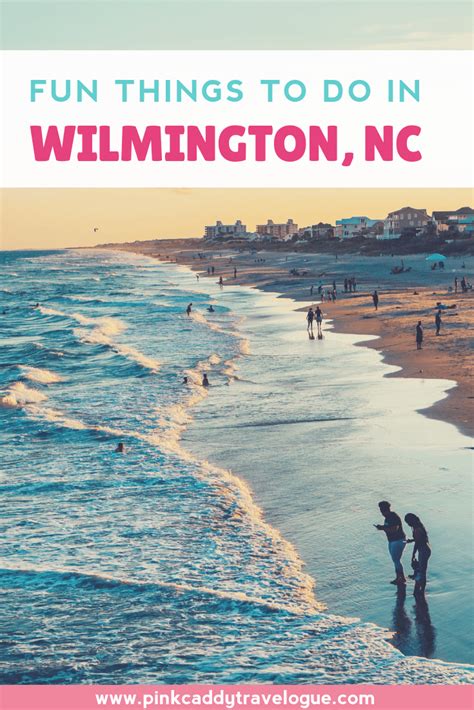 Fun Things To Do In Wilmington Nc Pink Caddy Travelogue Wilmington