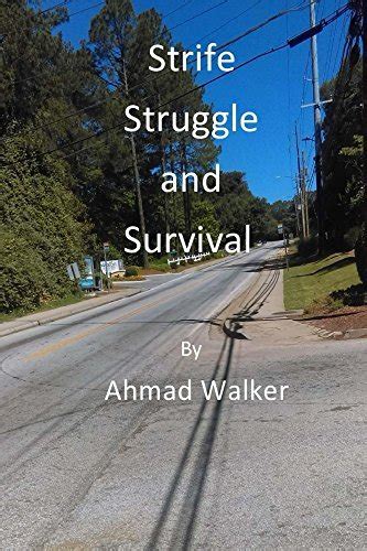 Strifestrugglesurvival By Ahmad Walker Goodreads