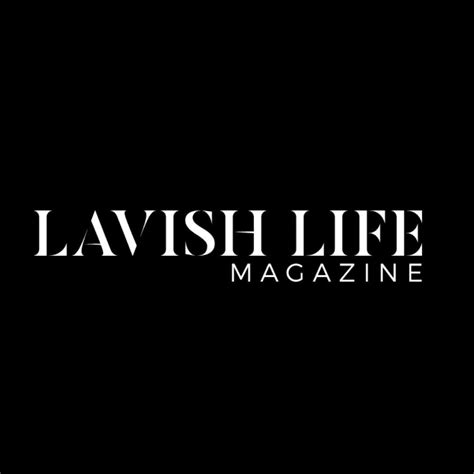 Lavish Life Magazine