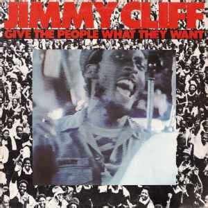 Jimmy Cliff Give The People What They Want Vinyl Discogs