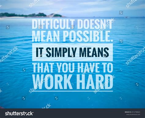Motivational Quote Difficult Doesnt Mean Possible Stock Photo Shutterstock