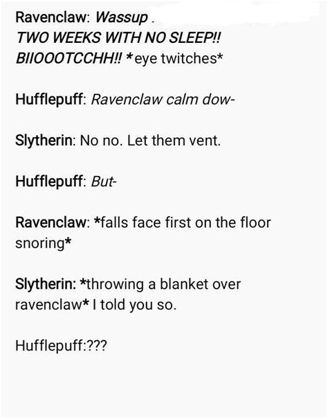 Well Raven And Slyther You Both Are Probably Dating Harry Potter Texts