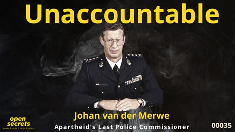 Johan Van Der Merwe — Apartheids Last Police Commissioner