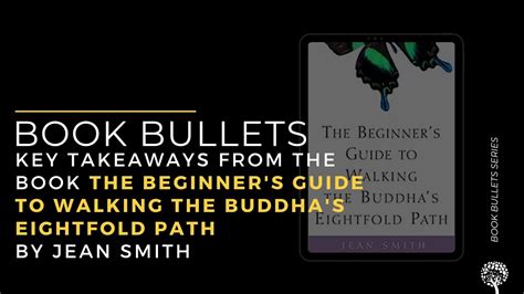 Book Summary The Beginners Guide To Walking The Buddhas Eightfold