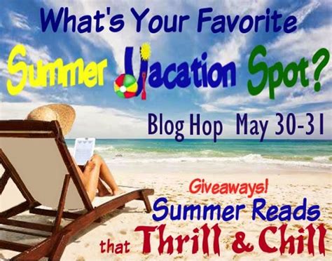 Summer Blog Hop Sign Up Whats Your Favorite Summer Vacation Spot