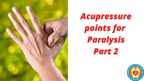 Paralysis Part 2 Acupressure Points And Remedies Jay Bhagwan Free