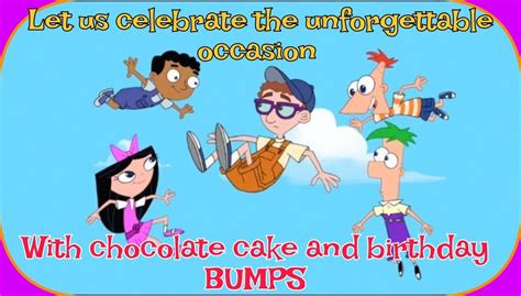Birthday Bumps Wish From Phineas And Ferb Phineas And Ferb Birthday