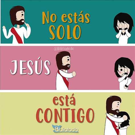 No Estás Solo Jesús Está Contigo Imagenes Cristianas