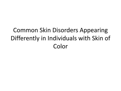 Ppt Dermatology In Individuals With Skin Of Color Powerpoint