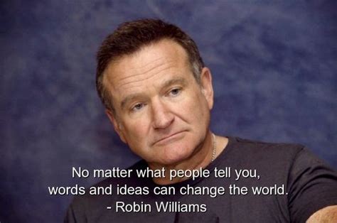 Top 10 robin williams quotes 1. 44 Best Robin Williams Quotes |CrazySexyCool Hollywood