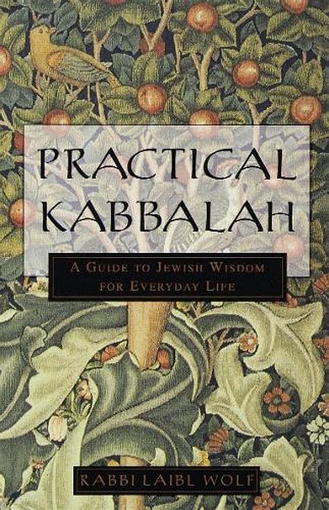 Practical Kabbalah A Guide To Jewish Wisdom For Everyday Life By Laibl