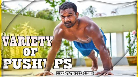 Perfect Pushups Like Yatinder Singh 19 Types Of Pushups By Bijoy