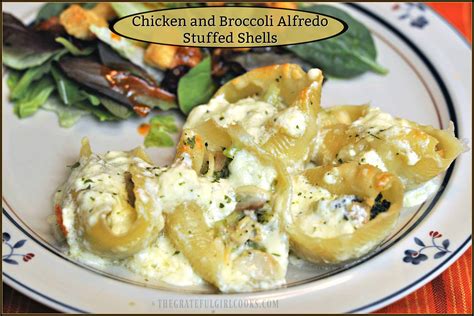 The trick to making the stuffed shells is in not overcooking the pasta. Chicken and Broccoli Alfredo Stuffed Shells | The Grateful ...
