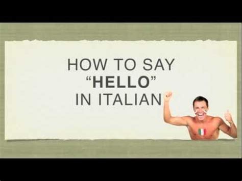 Learn how to say hi, hello and how are you? in russian and to respond to a greeting. How to Say "Hello" in Italian - Ciao - YouTube