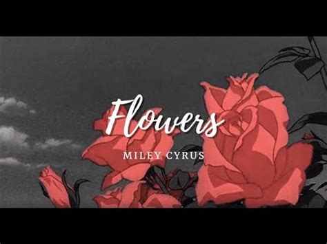 Flowers Miley Cyrus Sub Espa Ol Youtube