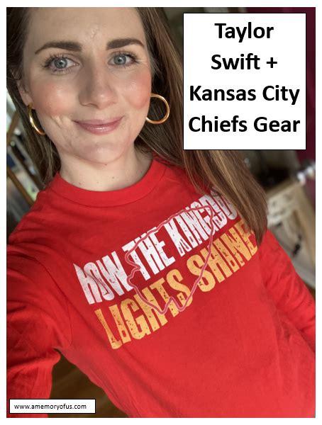 A Memory Of Us Taylor Swift And Kansas City Chiefs Gear A Kansas