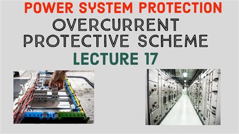 Overcurrent Protective Schemes Power System Protection Time Graded