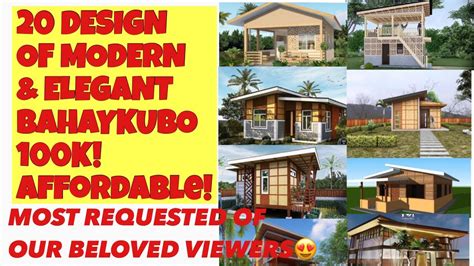 20 Designs Of Modern And Elegant Bahay Kubo100kaffordable Youtube