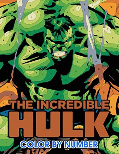 The Incredible Hulk Color By Number The Incredible Hulk Color Book An