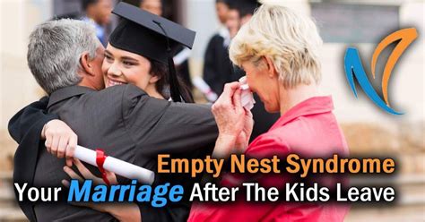 How Empty Nest Syndrome Can Affect Your Marriage Best Marriages