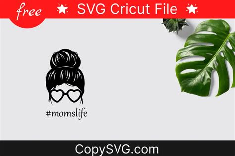 Messy Bun Mom Life Svg Free Cut File For Cricut Updated