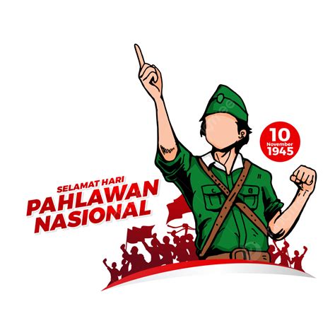 Heroes Clipart Transparent Background Pahlawan Heroes Day With Tomo
