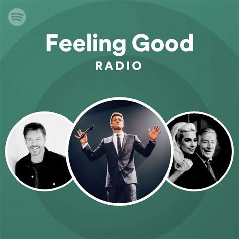 Feeling Good Radio Playlist By Spotify Spotify