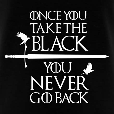 Once You Take The Black You Never Go Back T Shirt By Chargrilled