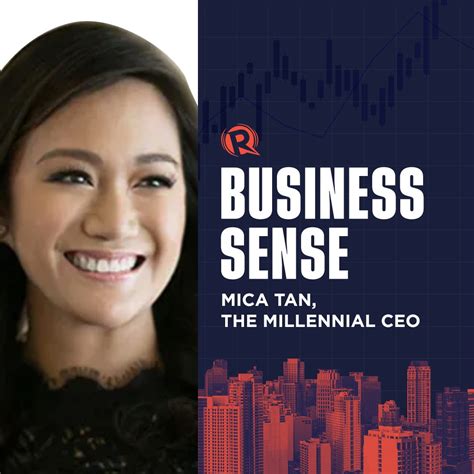 Business Sense Mica Tan The Millennial CEO