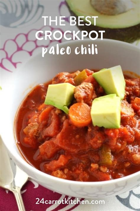 The Best Crockpot Paleo Turkey Chili Easy And Healthy 24 Carrot