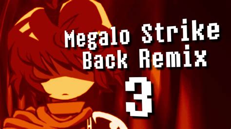 Megalo Strike Back Remix 3 Rednasvgm Youtube