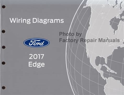 2017 Ford Edge Electrical Wiring Diagrams Manual Original Factory