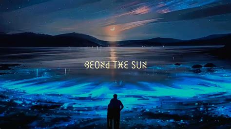 Beyond The Sun Remix Slow Youtube