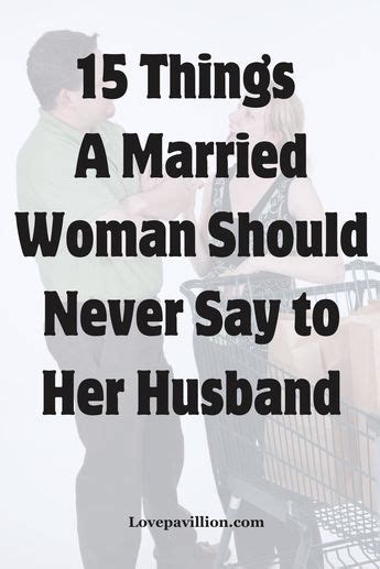 Things A Married Woman Should Never Say To Her Husband Intimacy In