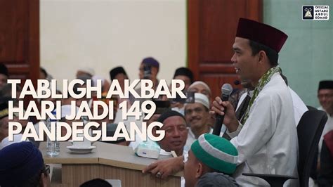 LIVE TABLIGH AKBAR Hari Jadi Pandeglang Ustadz Abdul Somad YouTube