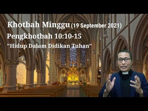Khotbah Minggu 19 September 2021 Pengkhotbah 10 10 15 YouTube
